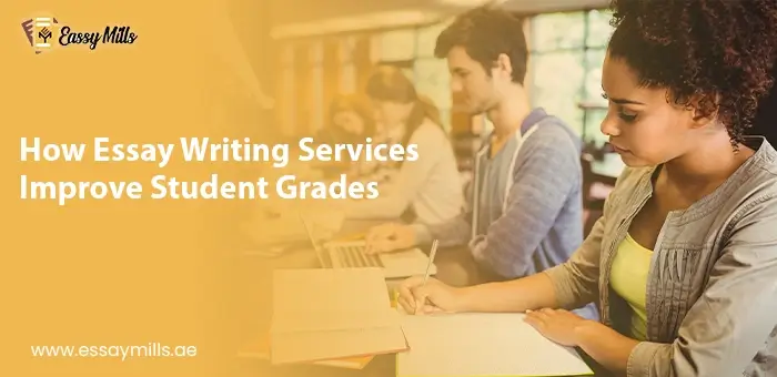 How Essay Writing Services Improve Student Grades