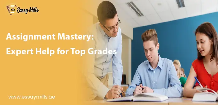 Assignment Mastery: Expert Help for Top Grades