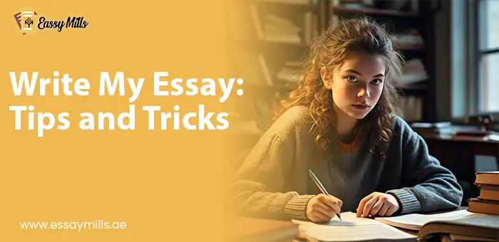 Write My Essay: Tips and Tricks for Effective Essay Writing