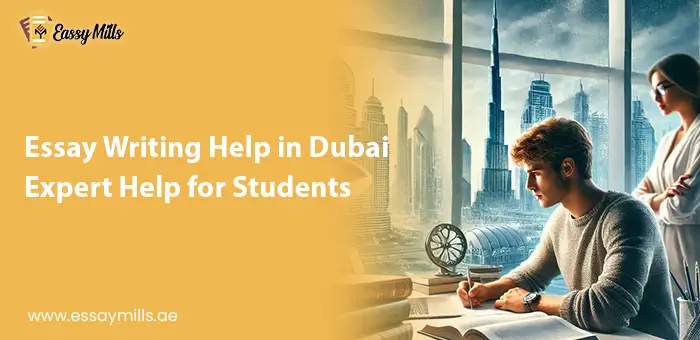 Essay Writing Help in Dubai Expert Help for Students