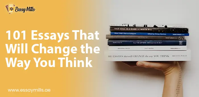 101 Essays That Will Change the Way You Think