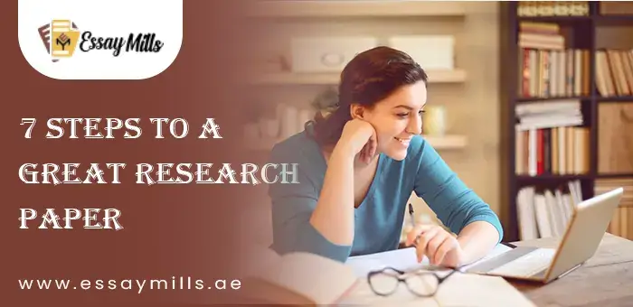 7 Steps To A Great Research Paper