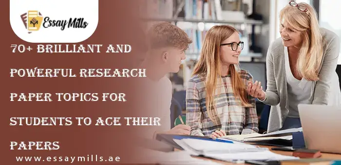 70+ Brilliant And Powerful Research Paper Topics For Students To Ace Their Papers