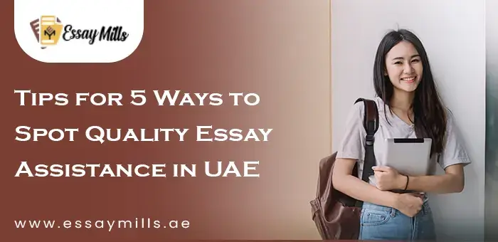 Tips for 5 Ways to Spot Quality Essay Assistance in UAE