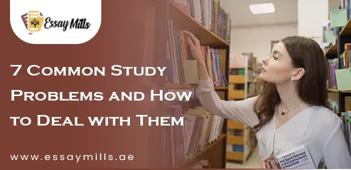 7 Common Study Problems and How to Deal with Them